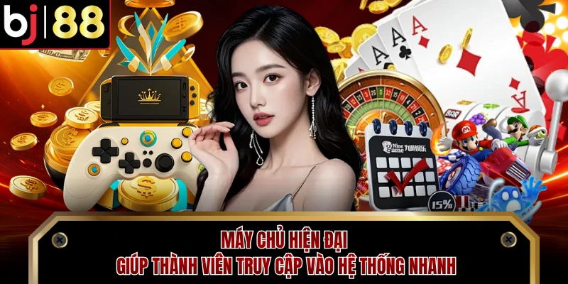 Máy chủ hiện đại giúp thành viên truy cập vào hệ thống nhanh