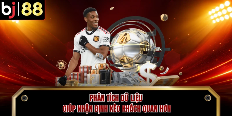 Phân tích dữ liệu giúp nhận định kèo khách quan hơn